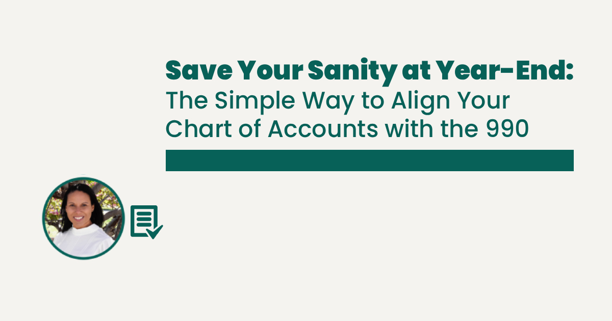 Save Your Sanity at Year-End: The Simple Way to Align Your Chart of Accounts with the 990